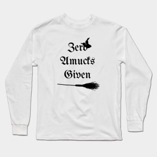 Zero Amucks Given Long Sleeve T-Shirt